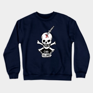 Death or Glory Crewneck Sweatshirt